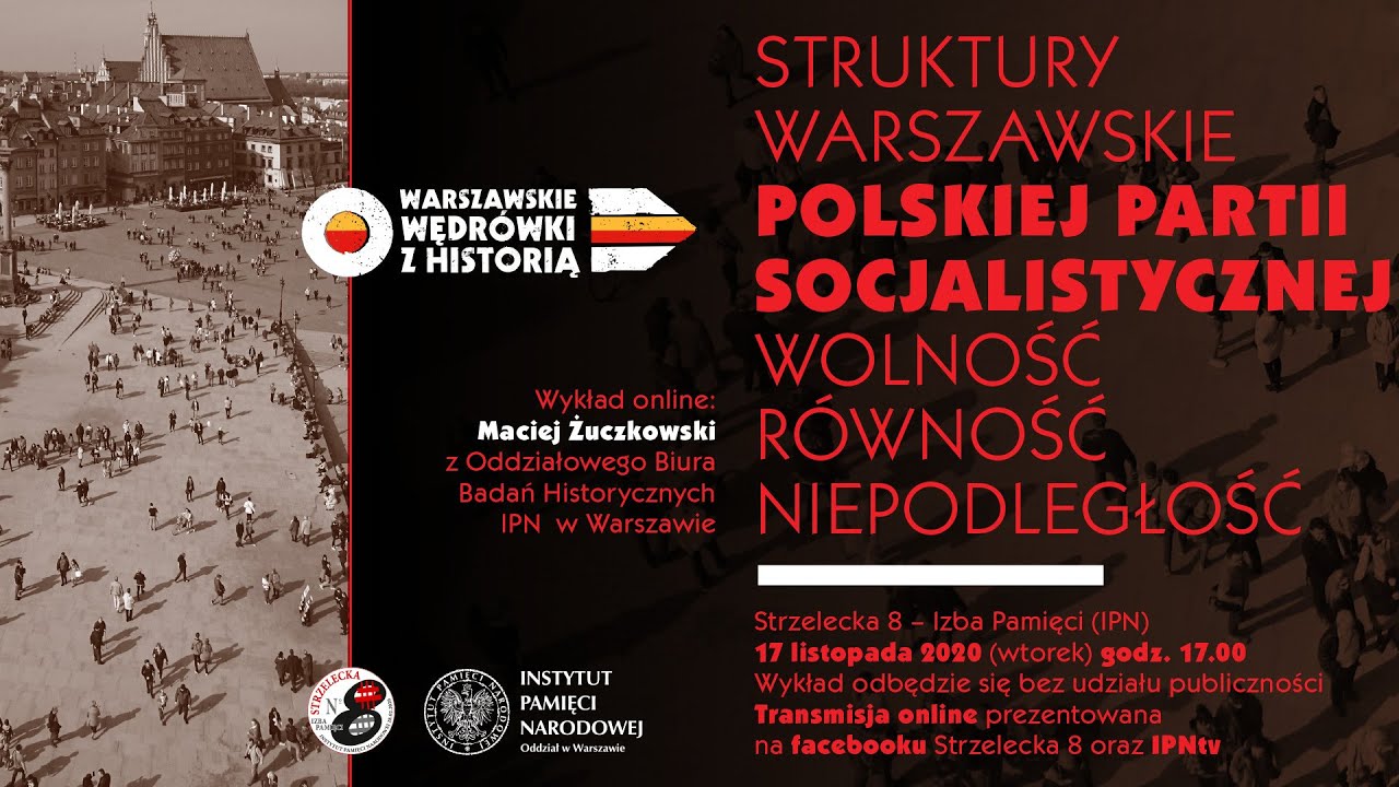 Struktury warszawskie Polskiej Partii Socjalistycznej – Wolność, Równość, Niepodległość [WYKŁAD]