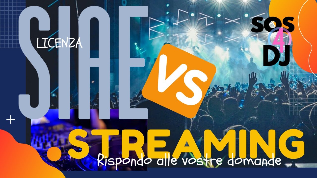 Licenza SIAE e Streaming Facciamo chiarezza Le vostre domande