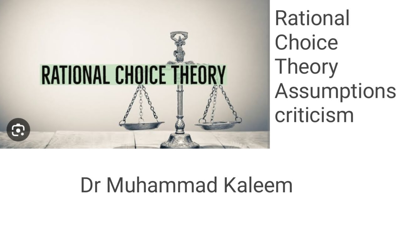 Rational Choice Theory Assumptions and Criticism