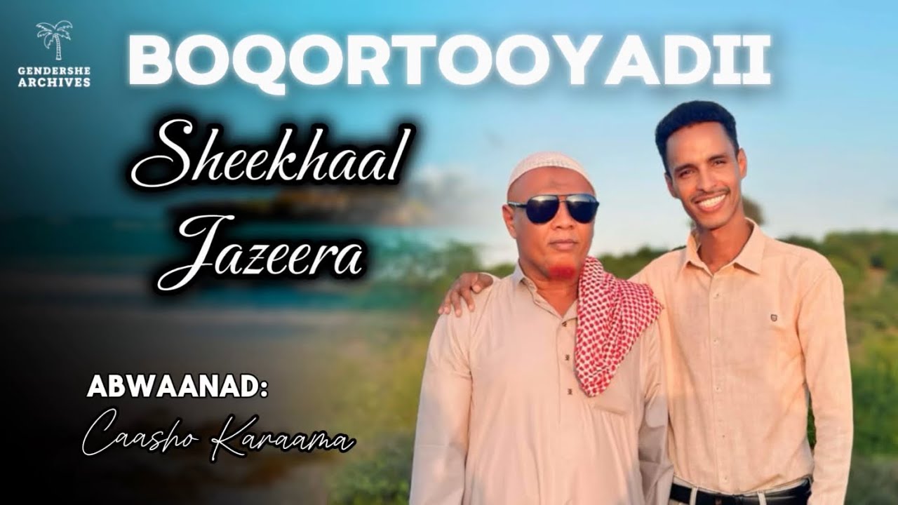 Hees Amaan - SHEEKHAAL JAZIIRA (Boqortooyo)