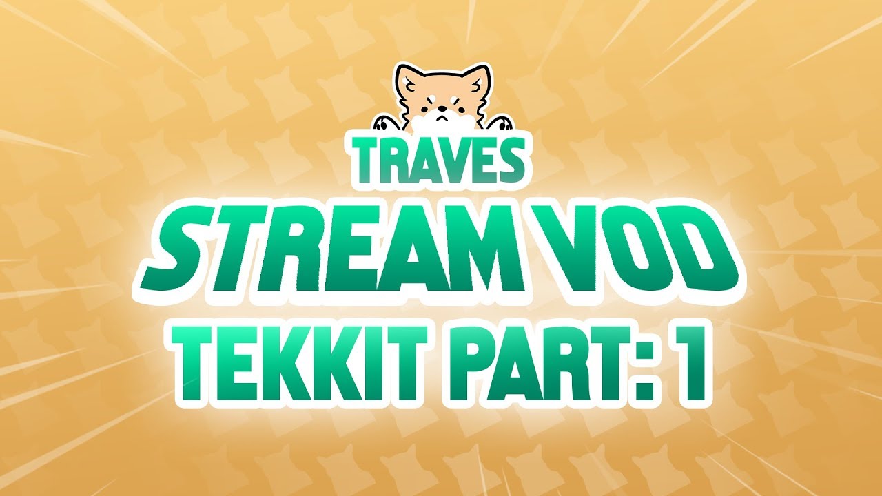 traves VODS: Tekkit Minecraft Modpack | Part 1