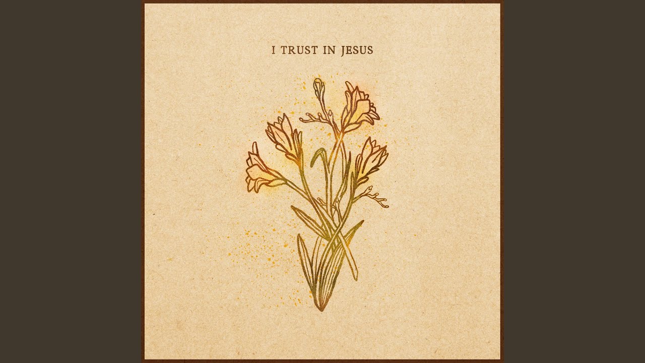 I Trust In Jesus (Live)
