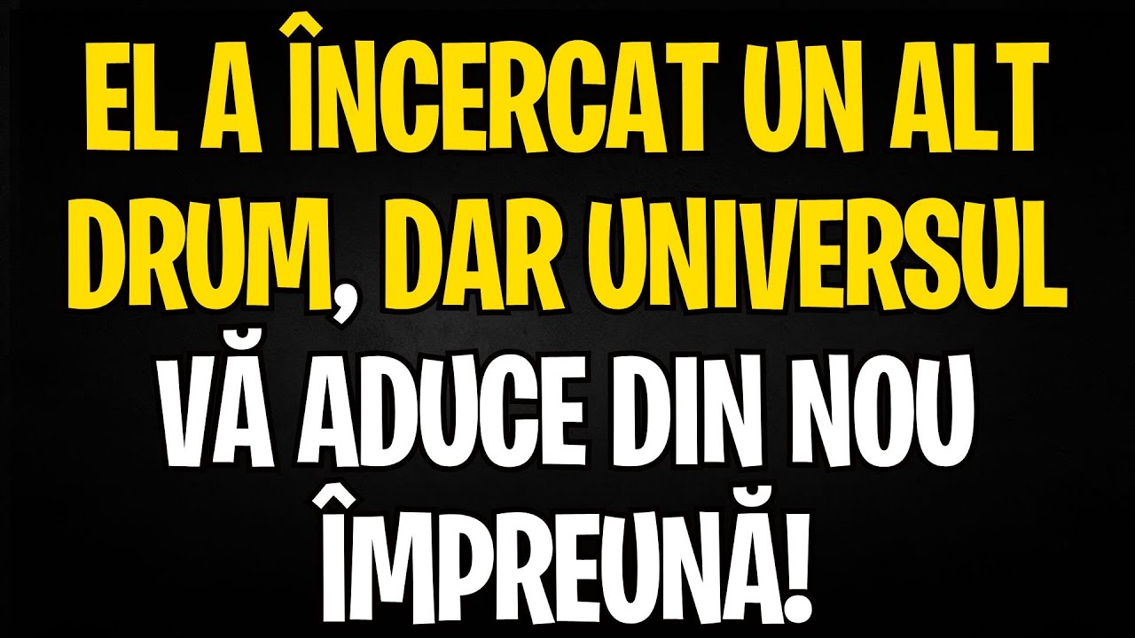 MESAJ DE LA ÎNGERI | EL A ÎNCERCAT UN ALT DRUM, DAR UNIVERSUL VĂ ADUCE DIN NOU ÎMPREUNĂ!