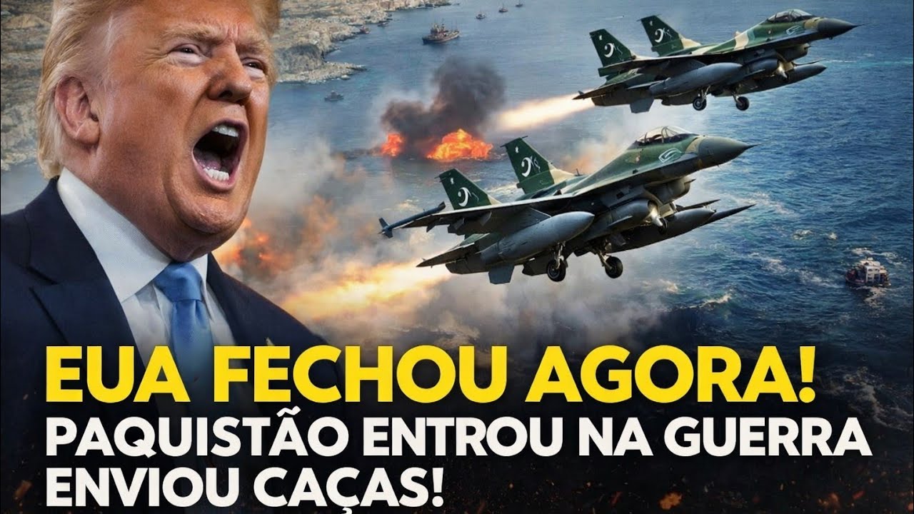 🚨ORMUZ FECHADO! PAQUIST&Atilde;O ENTRA NA GUERRA ENVIA CA&Ccedil;AS CONTRA O IR&Atilde; A AR&Aacute;BIA TRUMP AVAN&Ccedil;A 