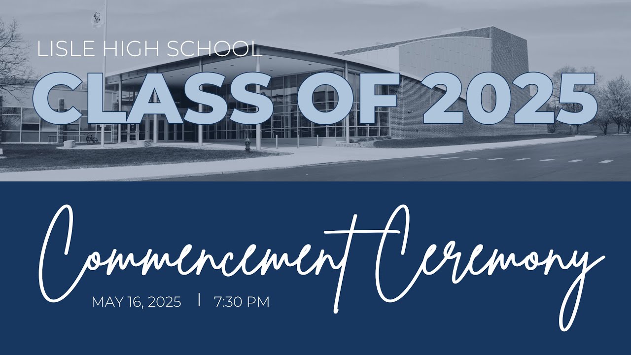 Lisle High School Class of 2025 Graduation