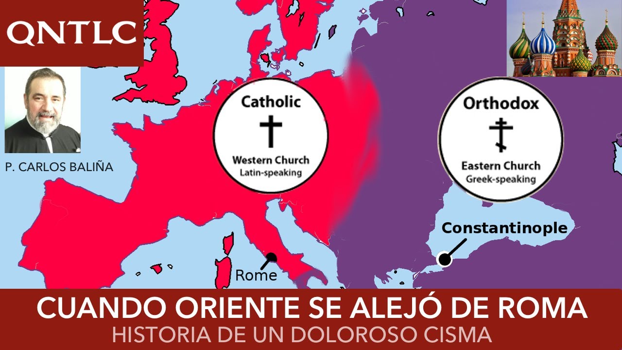 Cuando oriente se separó de Pedro. El cisma ortodoxo