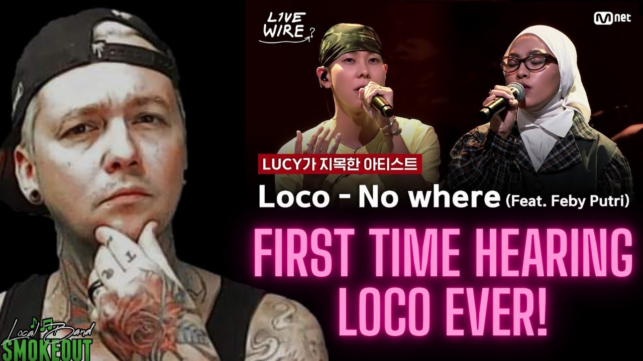 FIRST TIME HEARING Loco - No Where ft Feby Putri ( Reaction ) LIVE PERFORMANCE