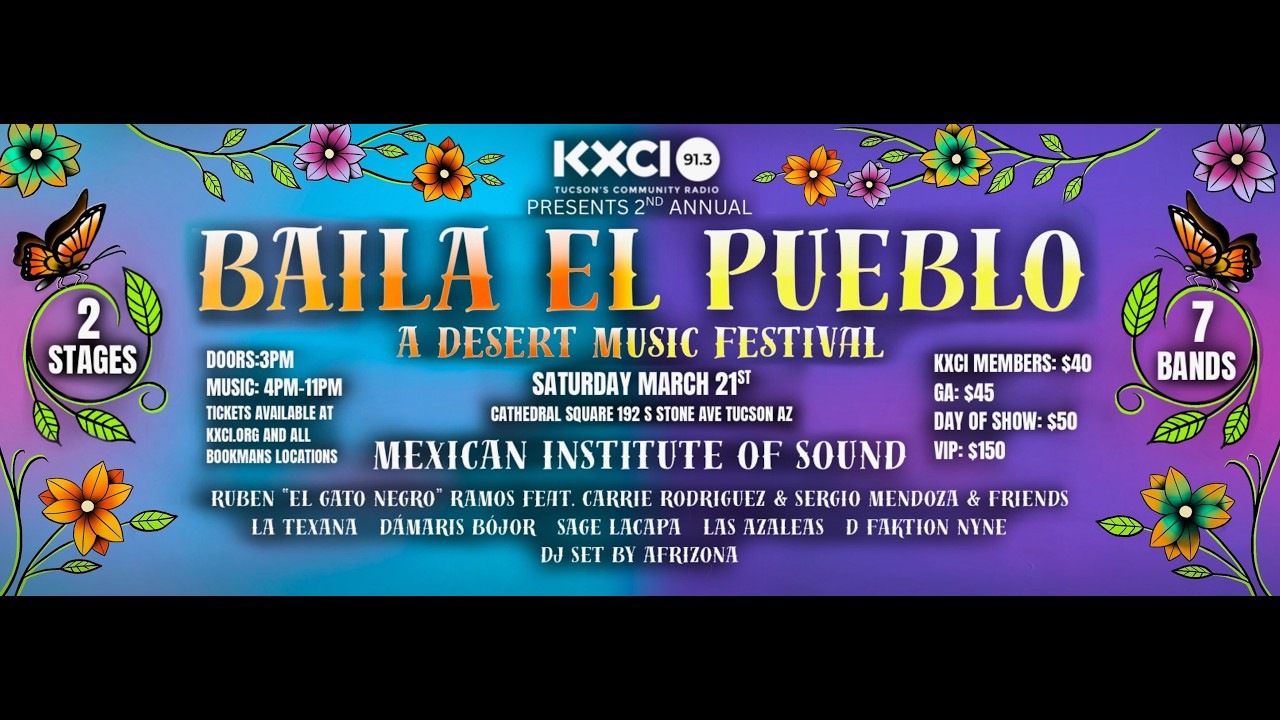 KXCI presents Baila el Pueblo–A Desert Music Festival Saturday, March 21st, 2026