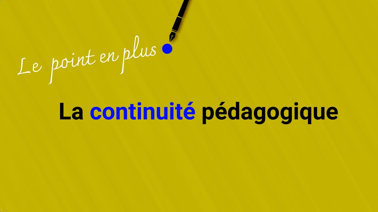 La continuit&eacute; p&eacute;dagogique