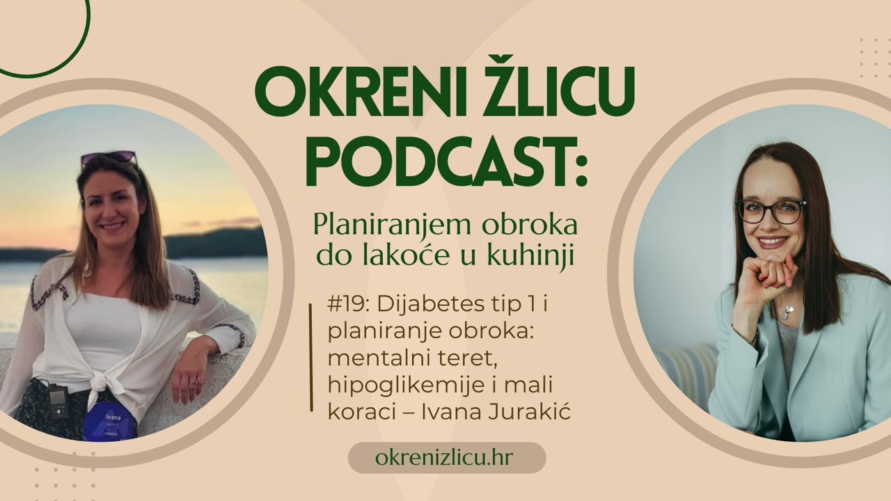 #19: Dijabetes i planiranje obroka: mentalni teret, hipoglikemije i mali koraci – Ivana Jurakić