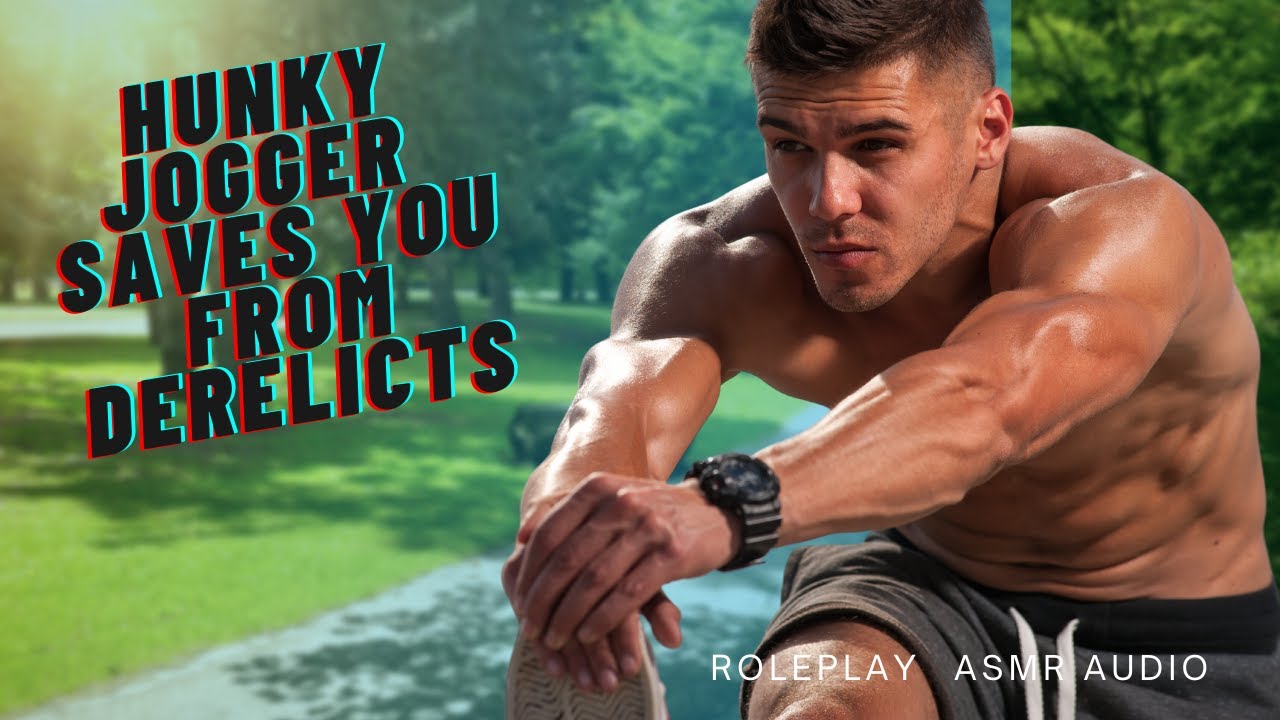 Hunky Shirtless Jogger Protects You. Asks You on Date [Strangers to Lovers] M4M-ASMR [M4A, M4F, F4M]