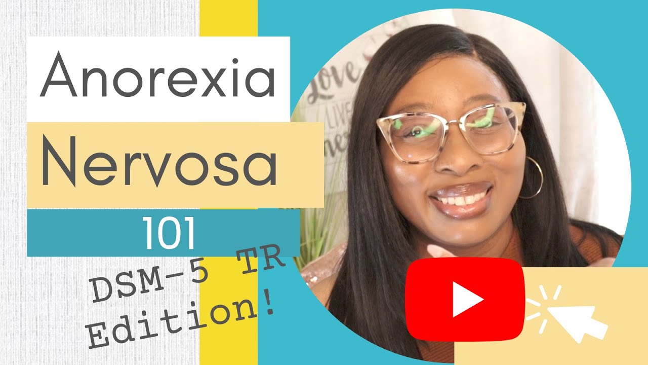 Eating Disorders 101:  What is Anorexia Nervosa?