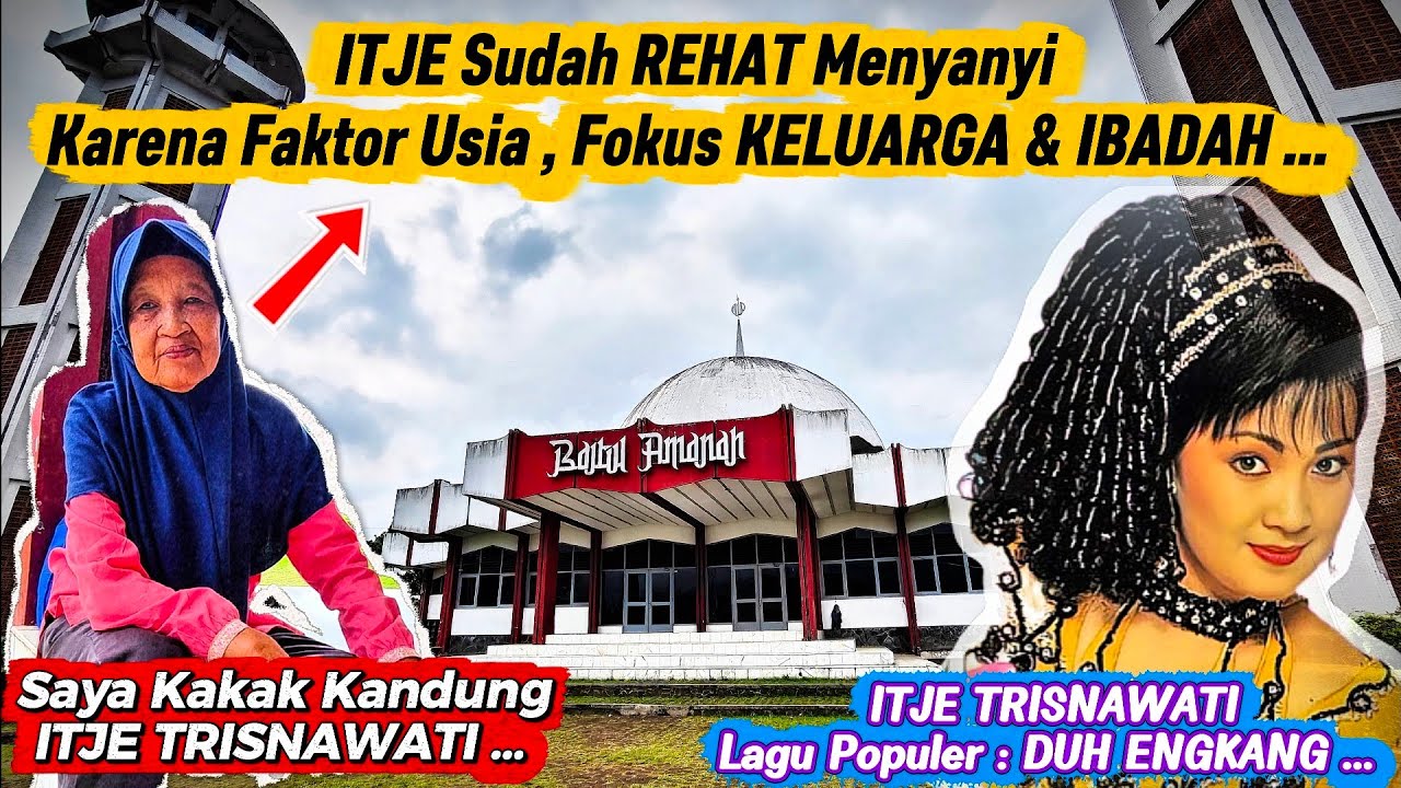 TERUNGKAP DI SINI‼️Inilah Kakak Kandung ITJE TRISNAWATI Artis Dangdut LEGENDARIS Asal TASIKMALAYA ,