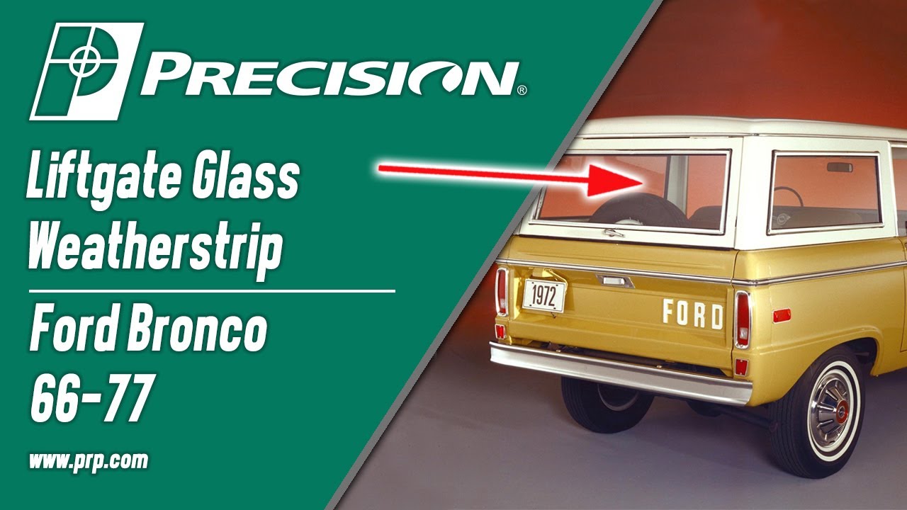 1966 - 1977 Ford Bronco - Liftgate Glass Weatherstrip