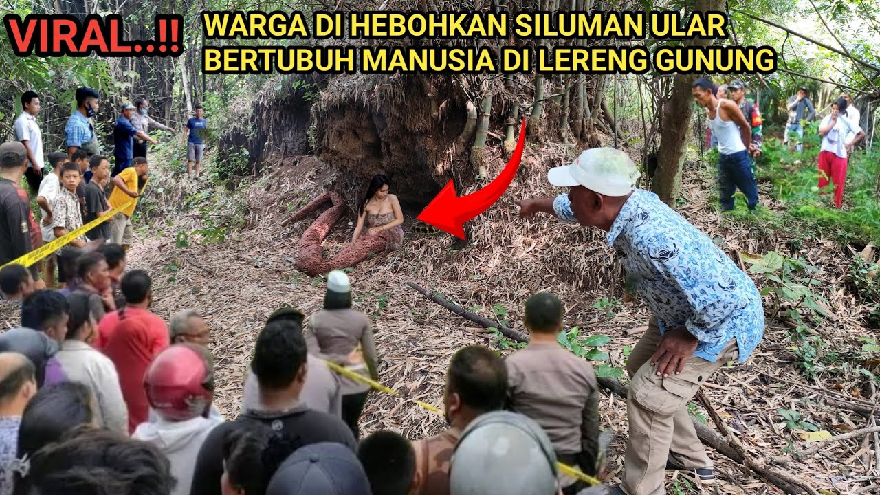 VIRAL..!! WARGA DI LERENG GUNUNG BERLARIAN MELIHAT WUJUD SILUMAN ULAR BERTUBUH MANUSIA