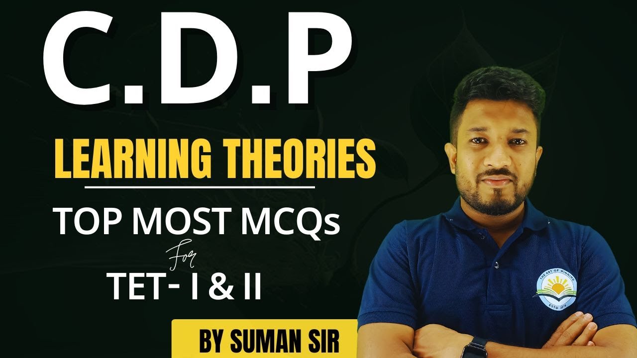 CDP || LEARNING THEORIES || TET-I & II || Top Most MCQs || The Art Of Winning || By Suman Sir