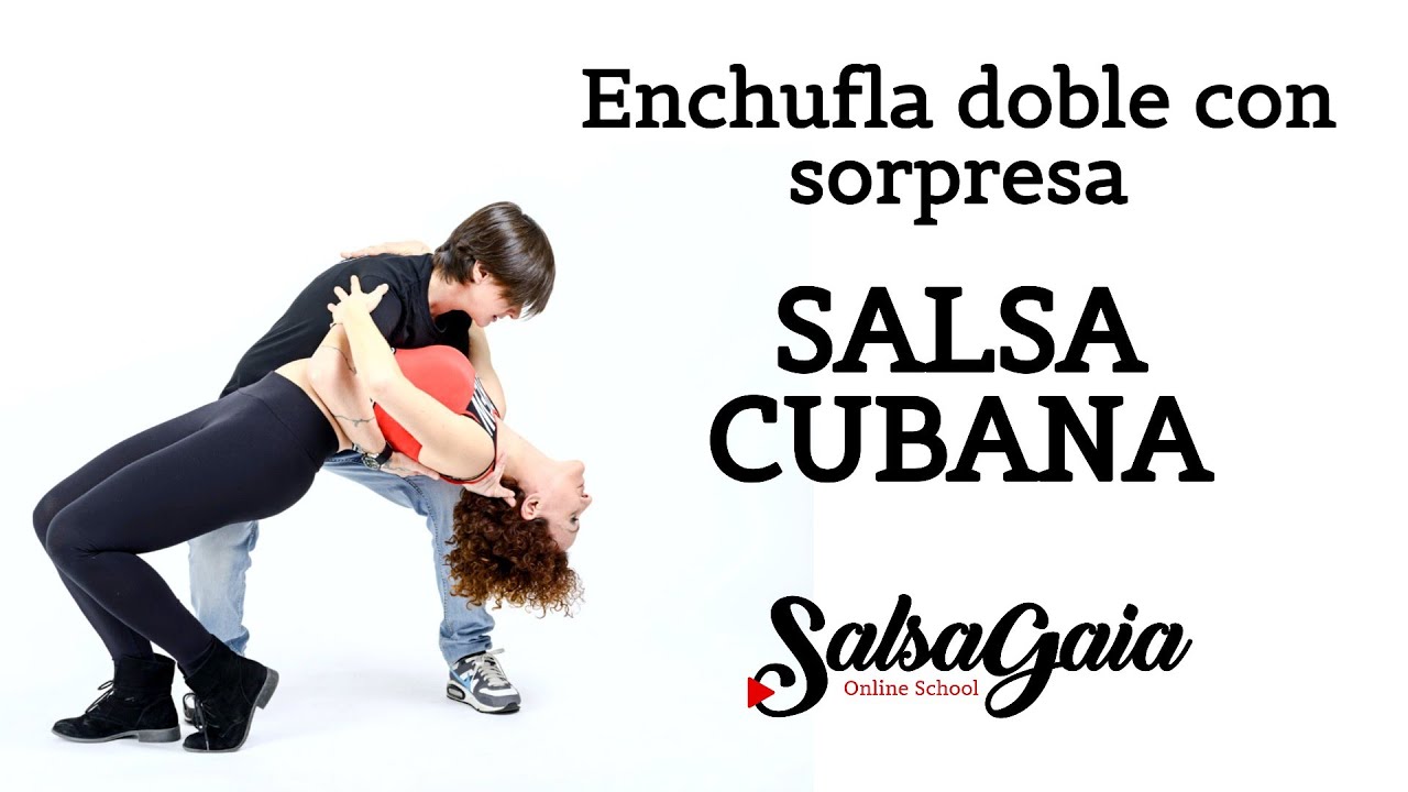 💋 SALSA CUBANA - ENCHUFLA DOBLE CON SORPRESA - WWW.SALSAGAIA.COM - ISCRIVITI AL CANALE