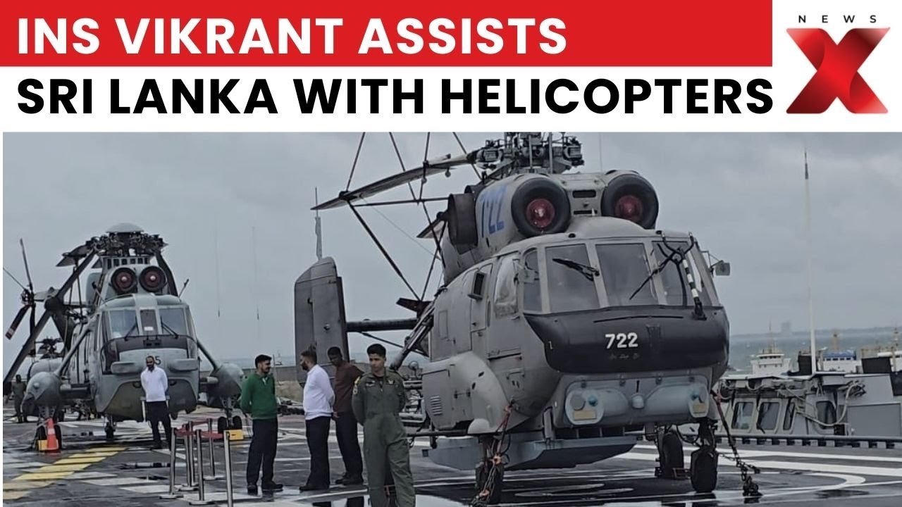INS Vikrant Assists Sri Lanka with Helicopters Amid Cyclone Ditwah Rescue Operations | NewsX