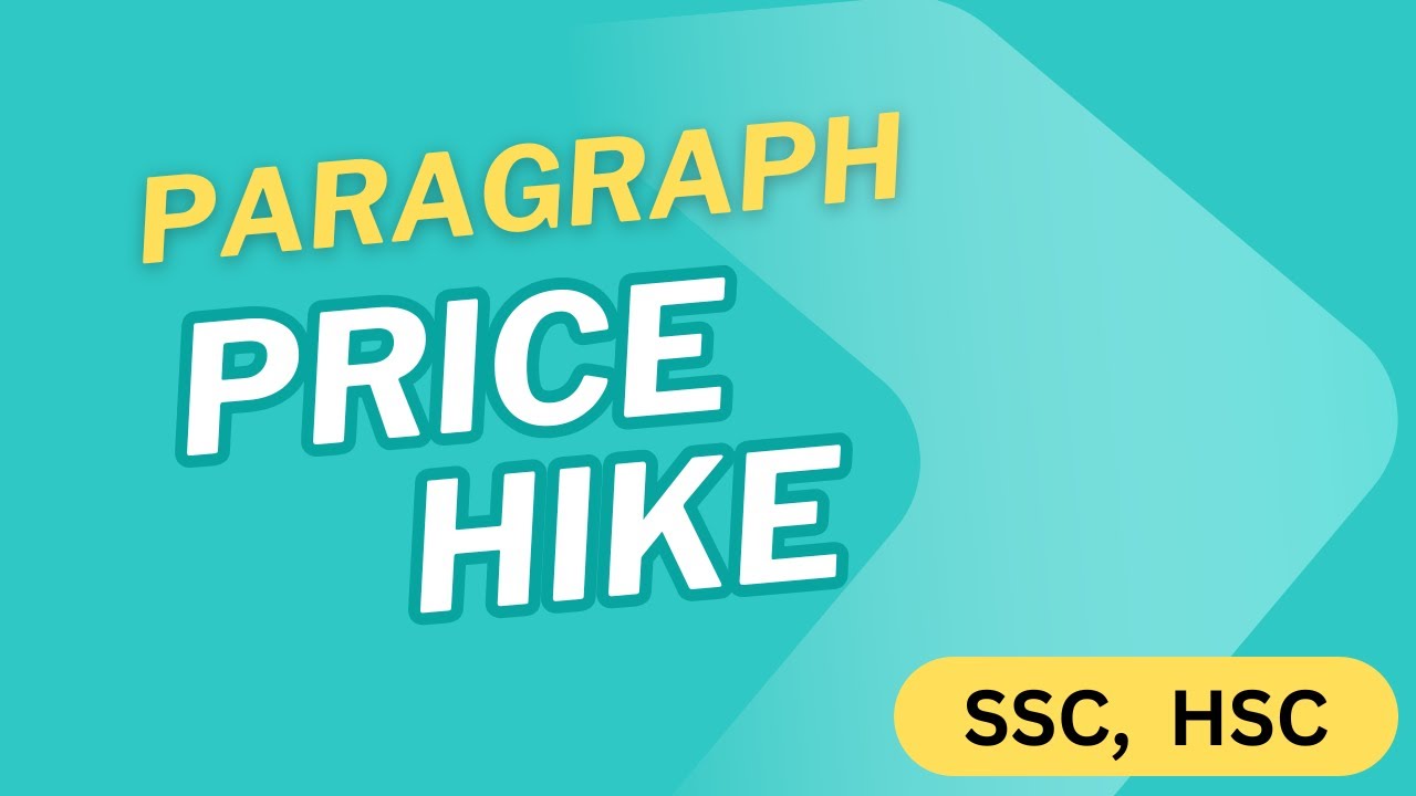 Price Hike| Paragraph| Causes, Effects & Solutions |