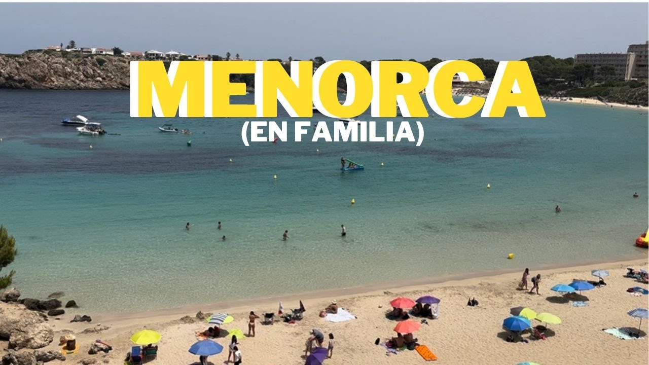 Menorca con niños UN PARAISO / Viajes en Familia / Rosa Virginia