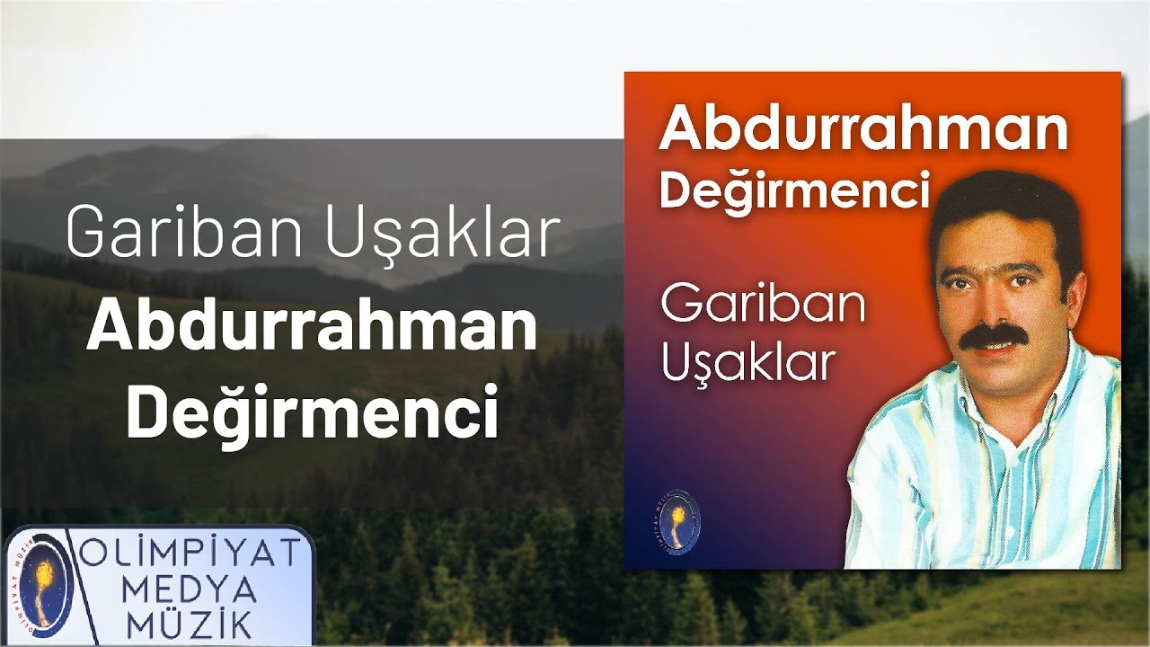 Abdurrahman Değirmenci - Gariban Uşaklar