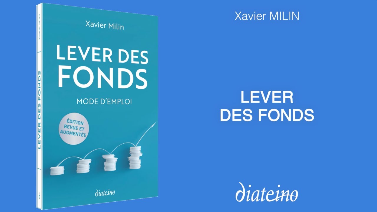 Lever des fonds - Xavier MILIN