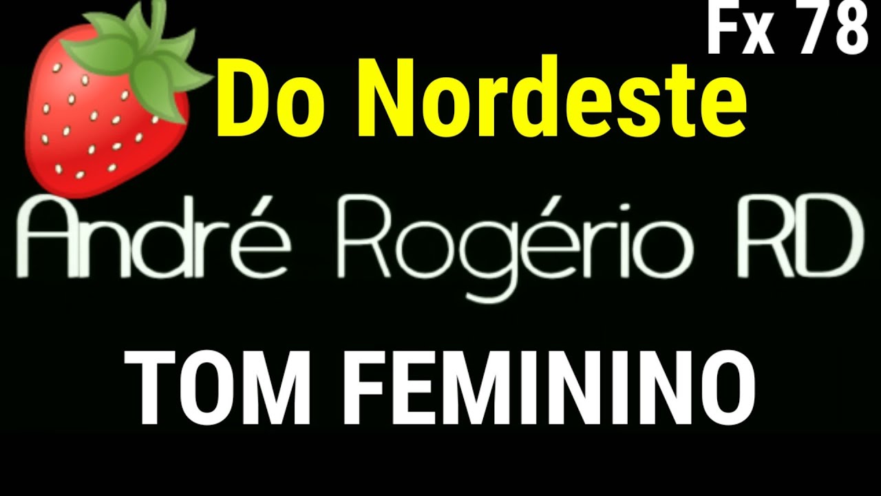 MORANGO DO NORDESTE KARAOKE TOM FEMININO