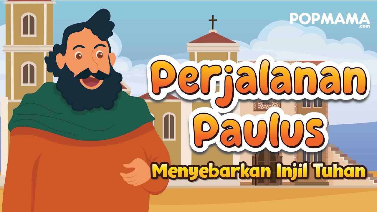 Kisah Perjalanan Paulus Menyebarkan Injil Tuhan | Dongeng Anak