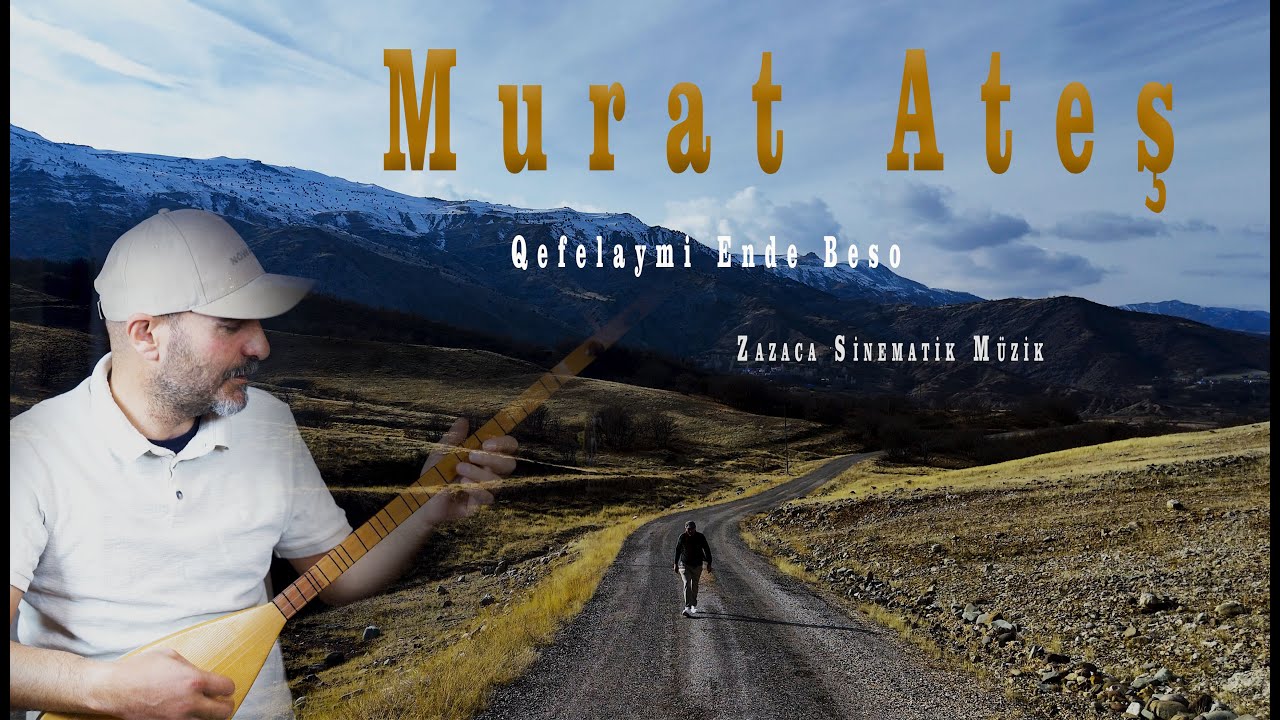 Murat Ateş Zazaca Qéfelaymi Ende Beso (Yorulduk Artık Yeter)