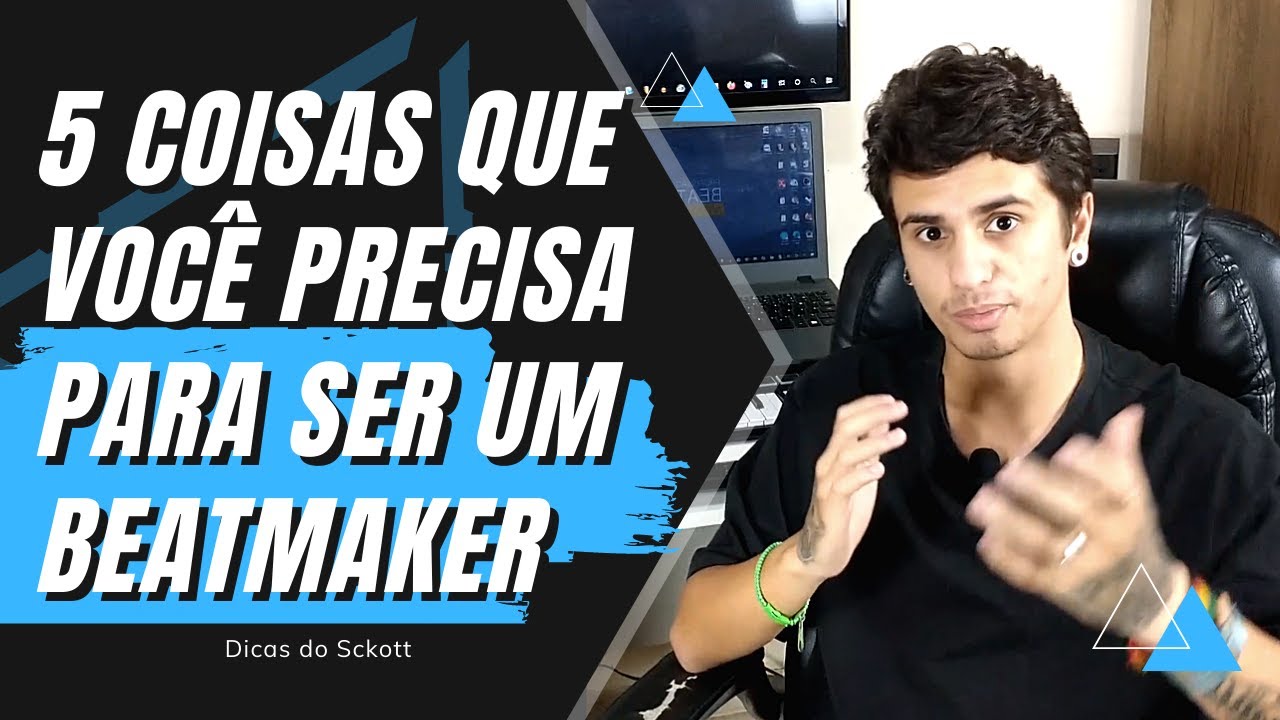 5 coisas que você precisa para ser um beatmaker profissional (Dicas do Sckott)