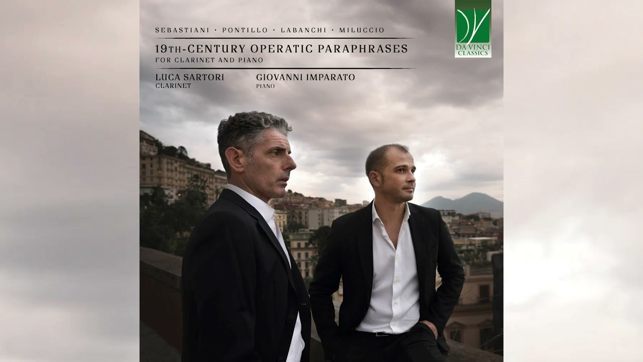 19th-Century Operatic Paraphrases for Clarinet and Piano | Luca Sartori, Giovanni Imparato