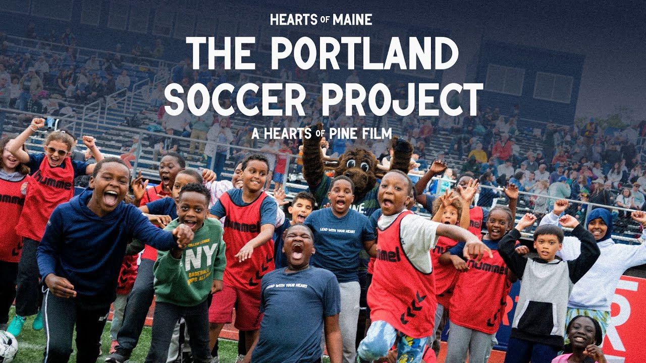 Hearts of Maine: The Portland Soccer Project