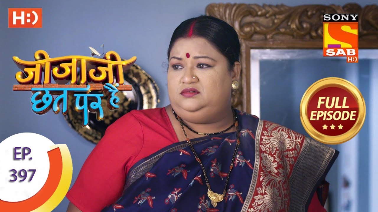 Jijaji Chhat Per Hai - Ep 397 - Full Episode - 12th July, 2019