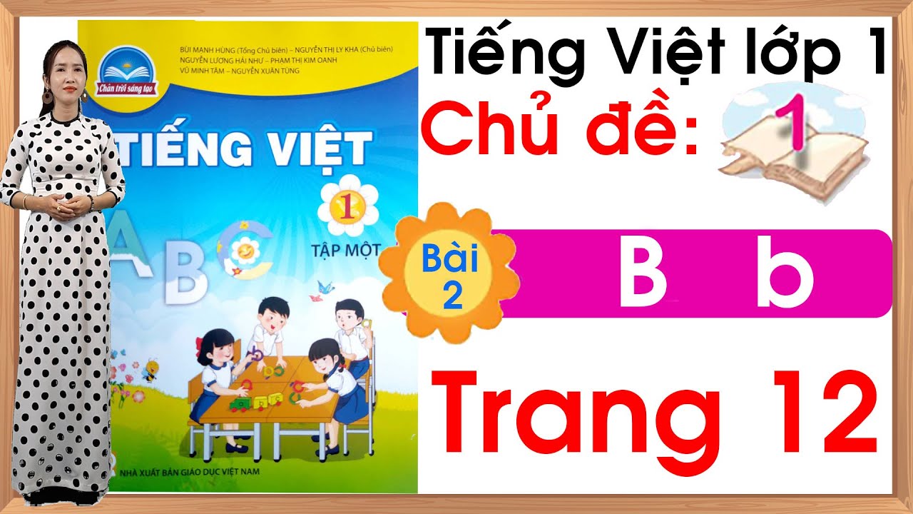 Tiếng việt 1 sách chân trời sáng tạo - Chủ đề 1 - Bài 2 |B b