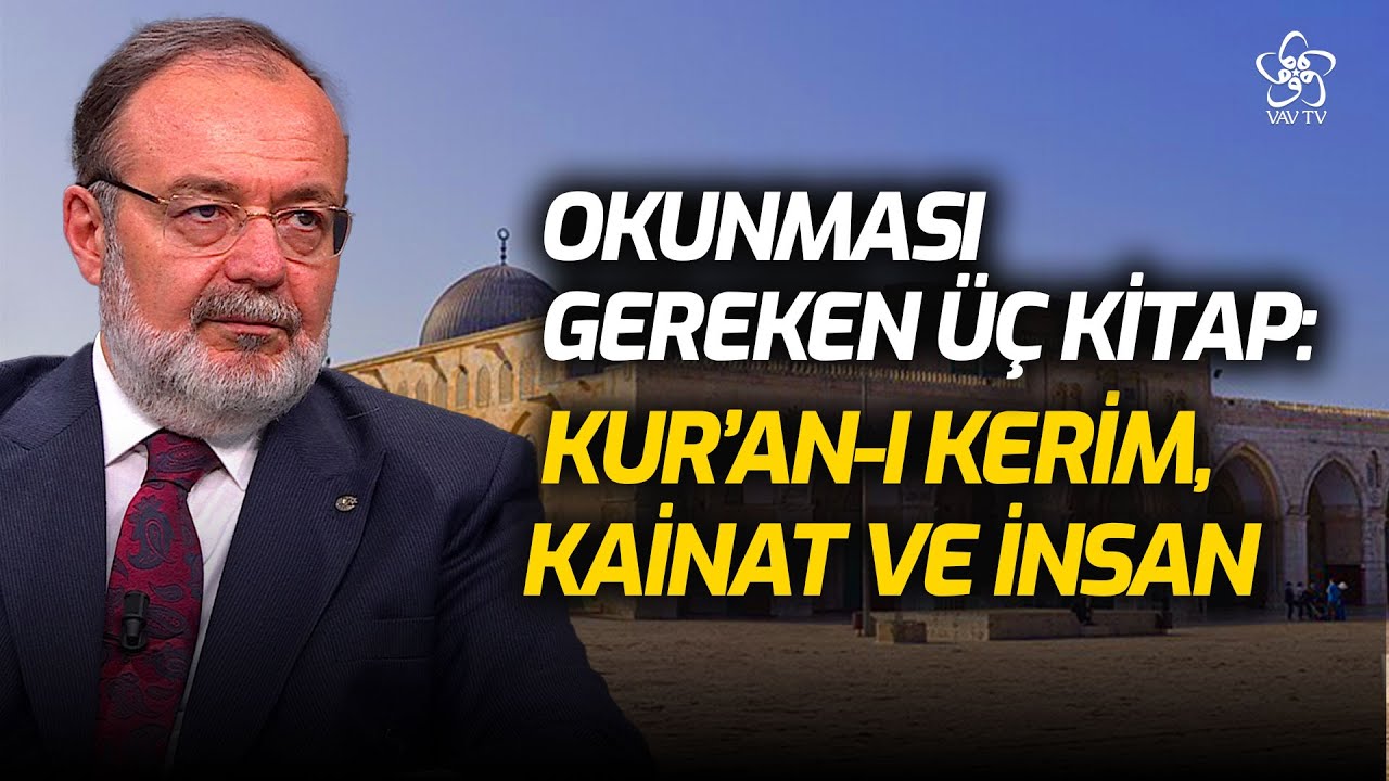 Okunması Gereken Üç Kitap: Kur'an-ı Kerim, Kainat ve İnsan | Prof. Dr. Mehmet Görmez Vav TV