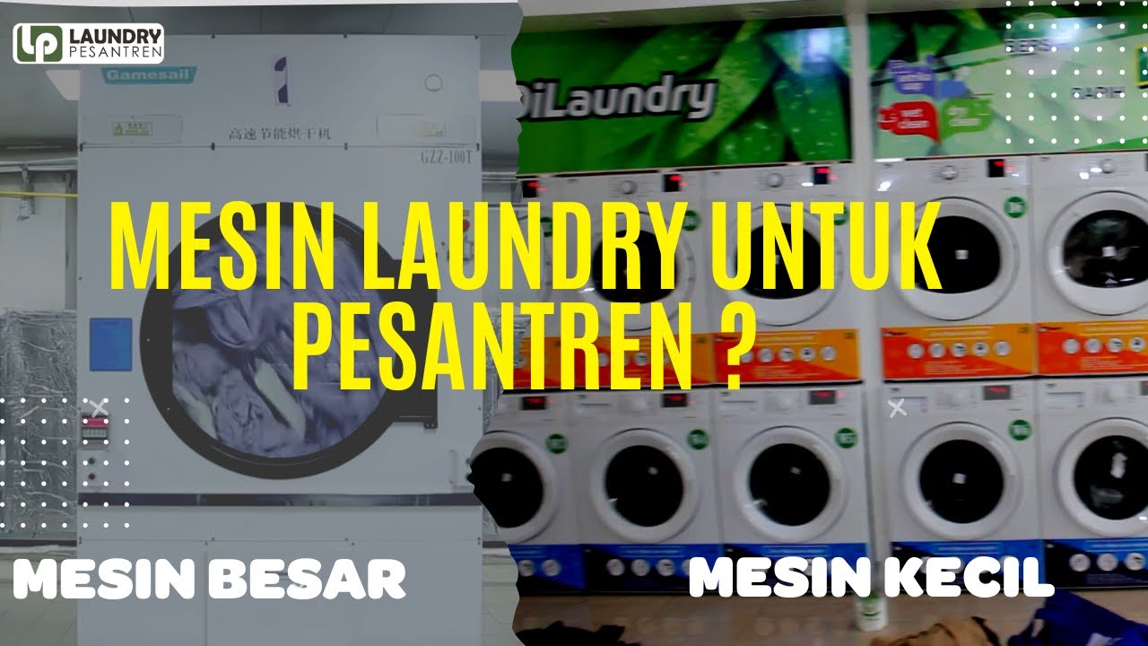 Tips Memilih Mesin Laundry Untuk Laundry di Pesantren