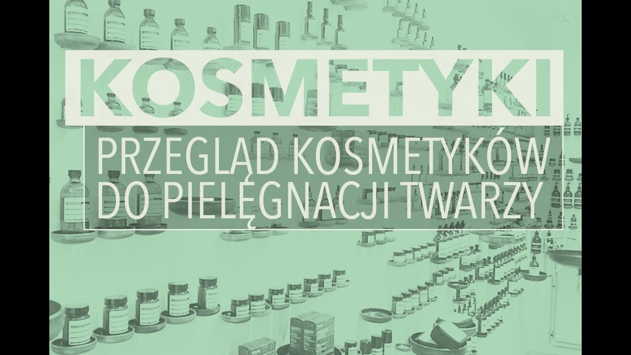 Rodzaje produktów do pielęgnacji twarzy