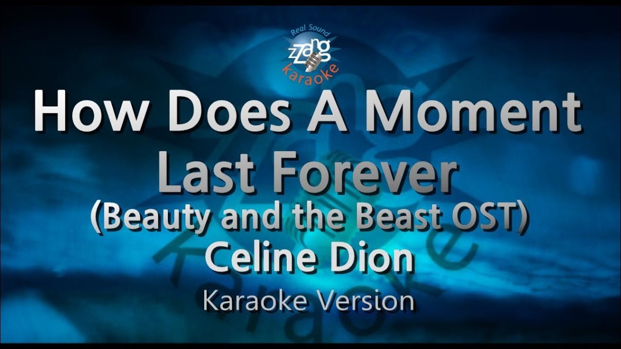 Celine Dion – How Does A Moment Last Forever (Melody) (Karaoke Version)