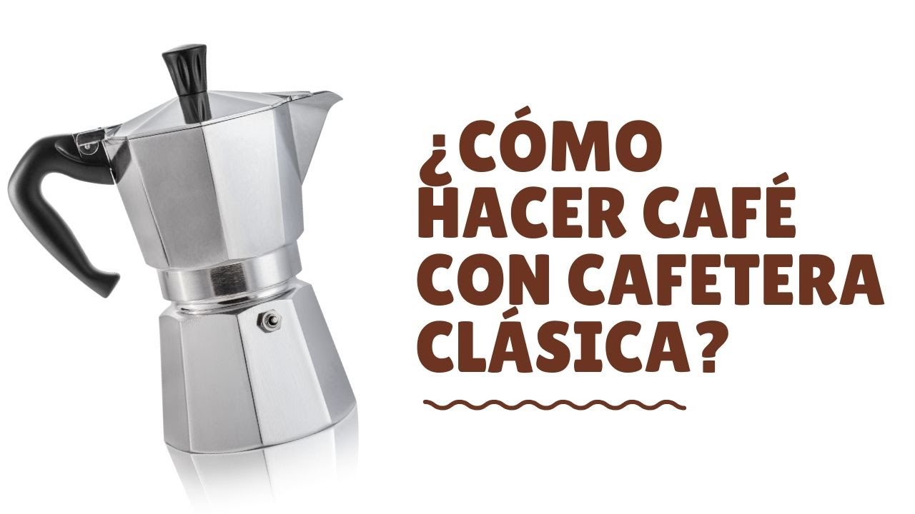 ¿Cómo hacer café con cafetera clásica o Italiana?