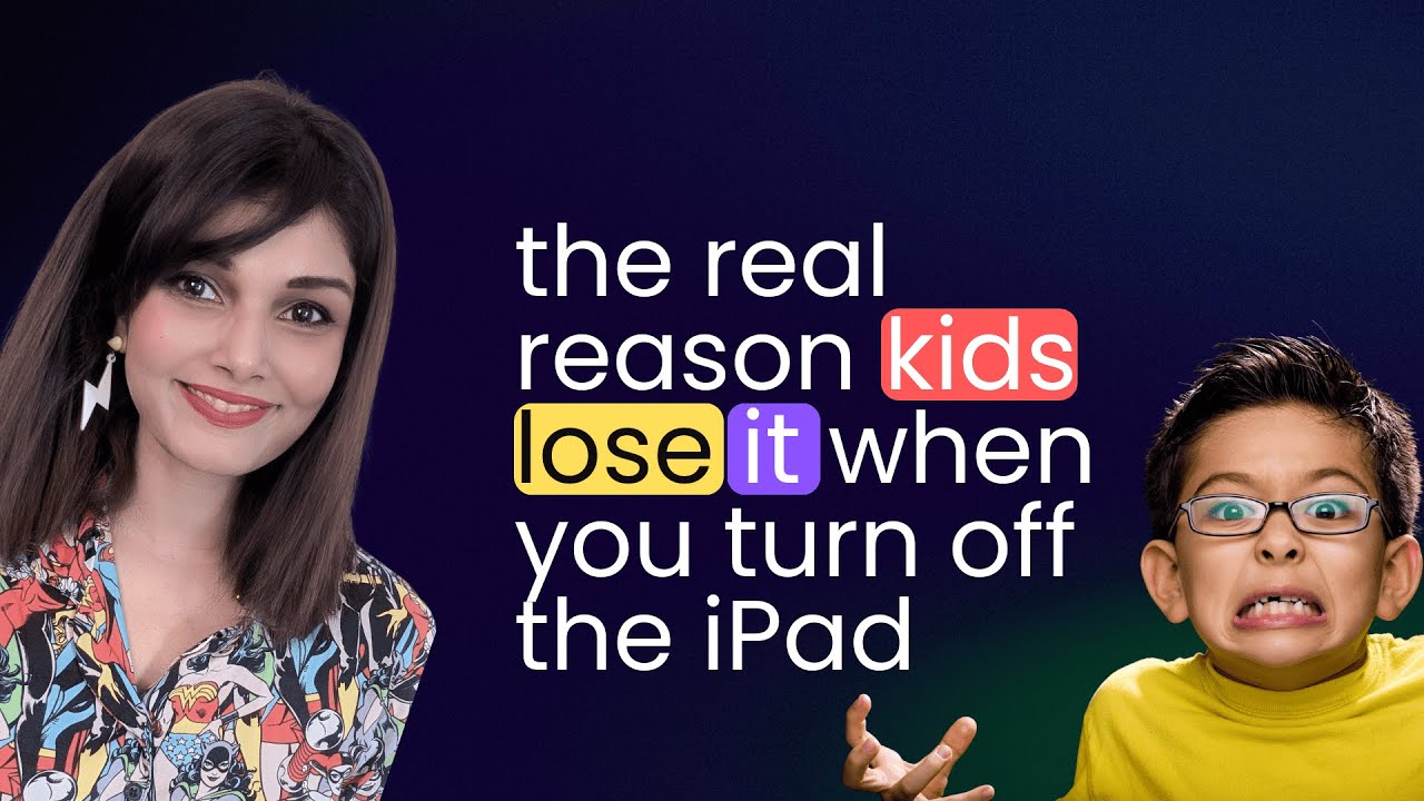 Kids Meltdown Post Screen Time?