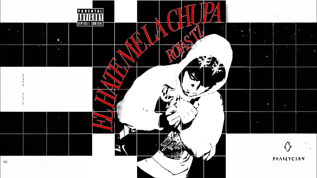 EL HATE ME LA CHUPA - ROJAS TZ (Video Oficial)