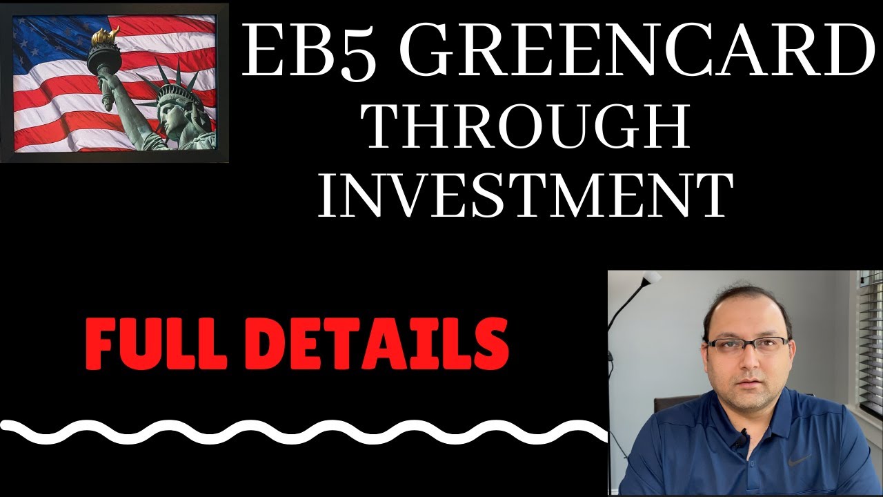 EB5 Green Card through Investment Full Details