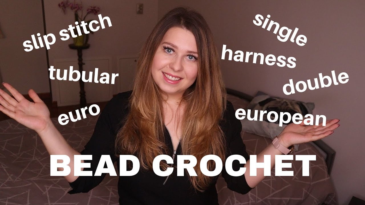 Bead crochet terminology | Euro bead crochet | Harness bead crochet | Tubular bead crochet