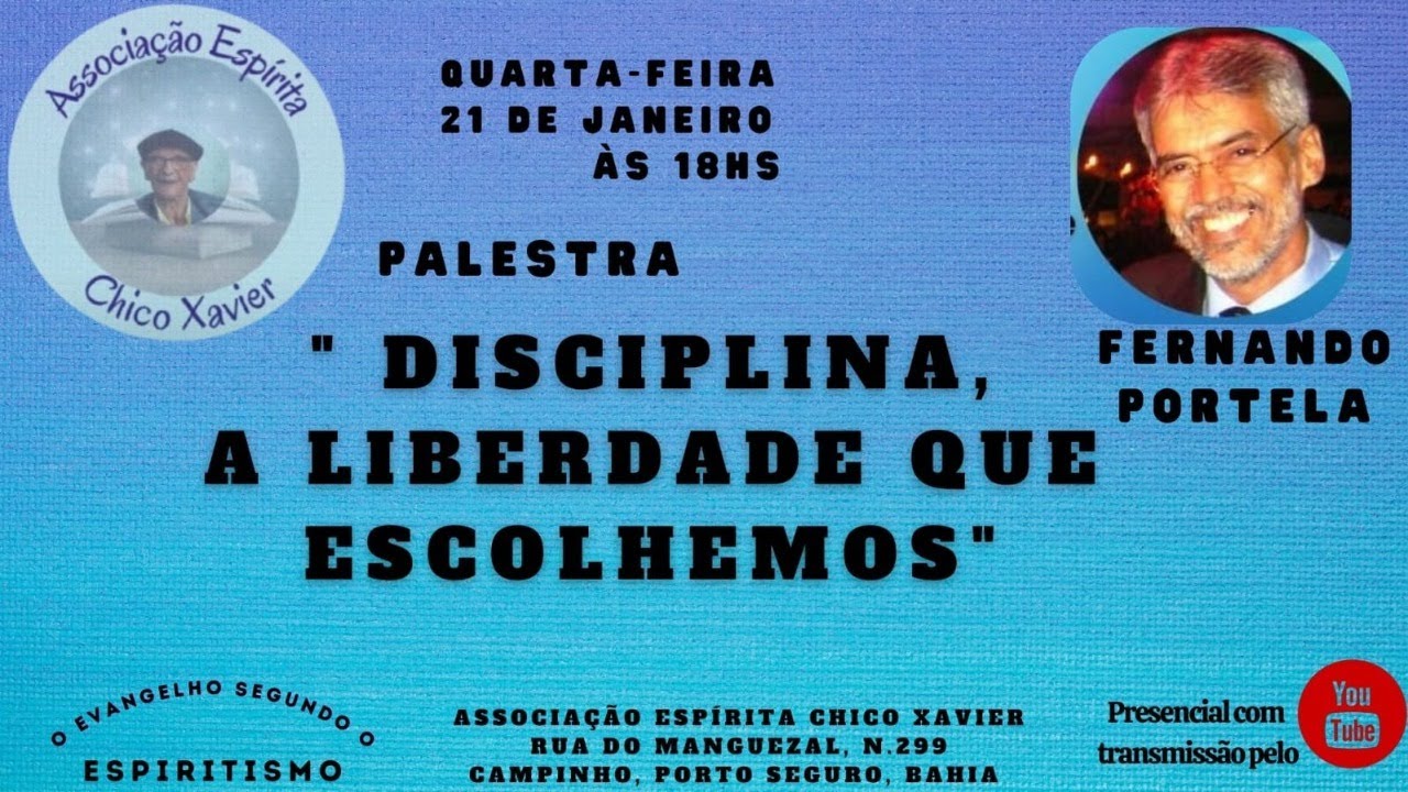 Disciplina, a Liberdade que Escolhemos, Fernando Portela, Centro Espírita Porto da Paz