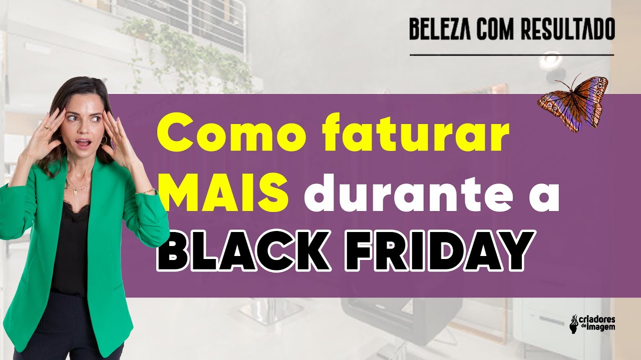 7 passos para uma Black Friday poderosa em salões de beleza
