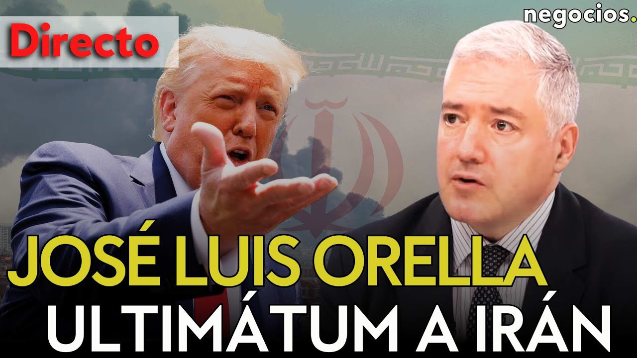 DIRECTO | ORELLA: TRUMP LANZA UN ULTIMÁTUM A IRÁN, RUSIA ADVIERTE Y EUROPA AVANZA EN LA CENSURA