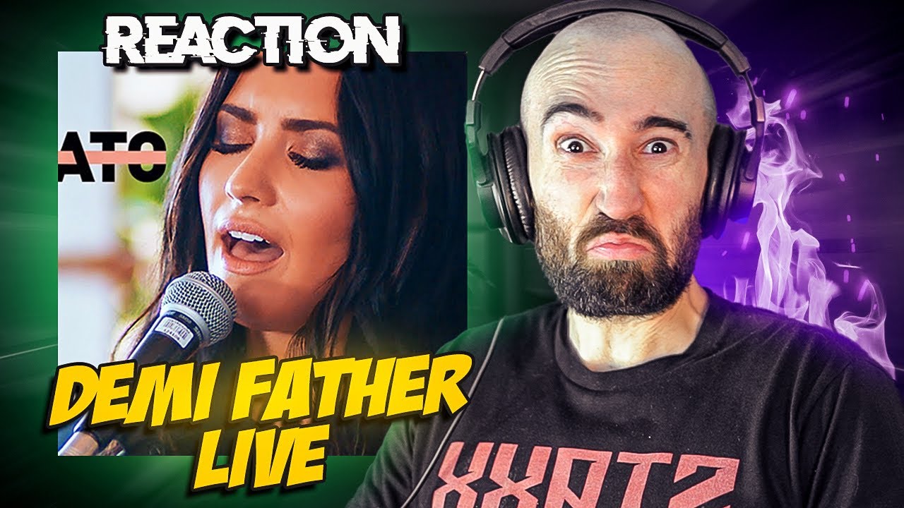 DEMI LOVATO - FATHER LIVE [FIRST REACTION]