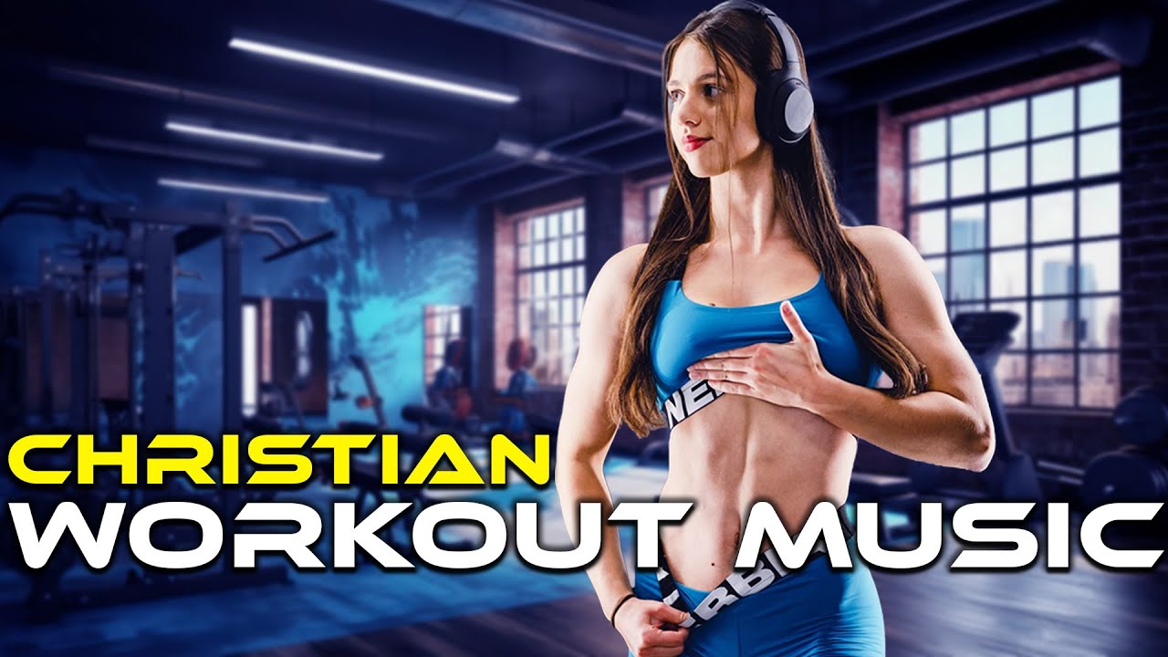 Christian EDM Workout Music 🔥 Praise & Worship Remix for Gym Motivation