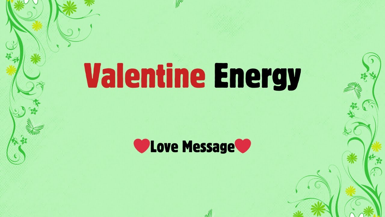 Valentine Energy, Real Love ❤️ This Message Is Just for You | If Your Heart Still Believes, Read Thi
