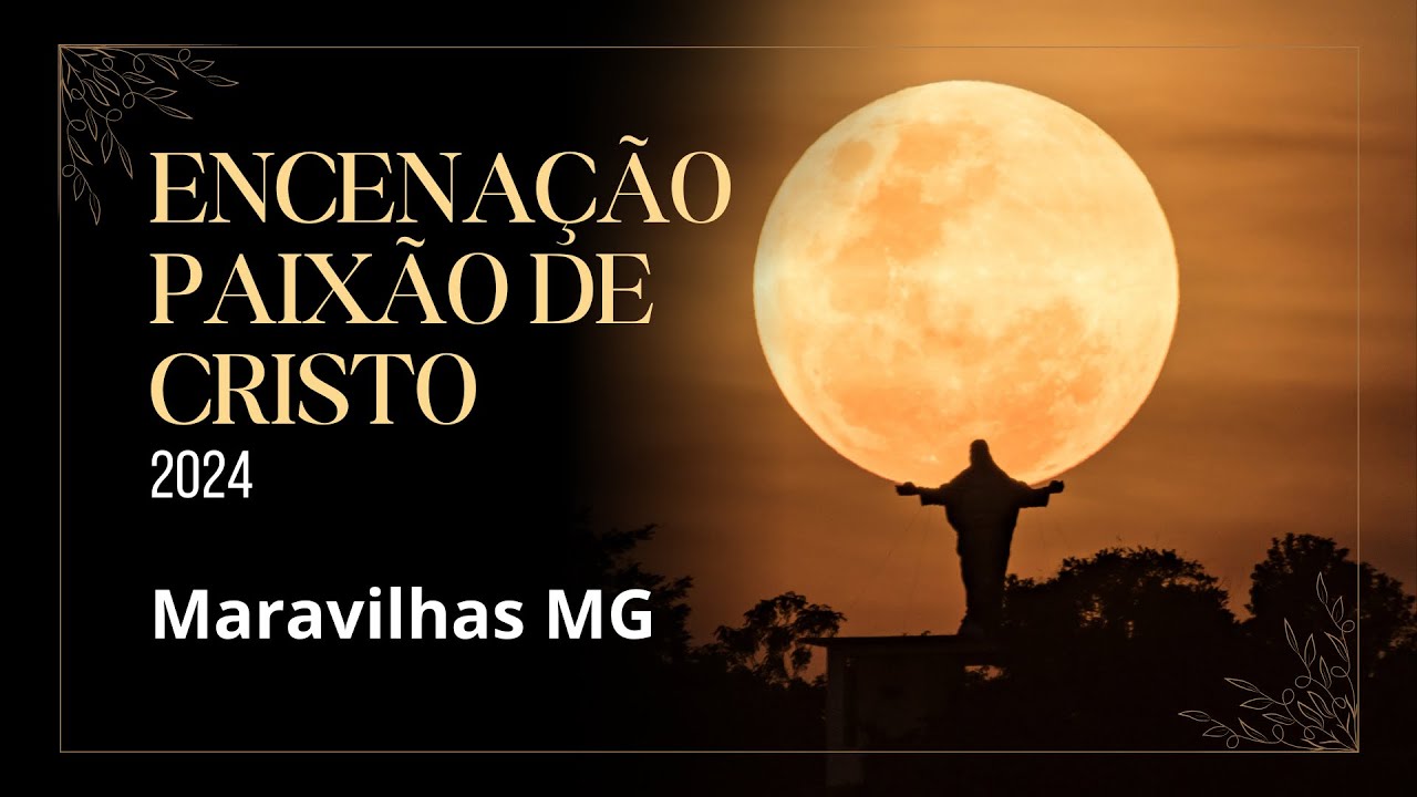 ENCENAÇÃO DA PAIXÃO DE CRISTO